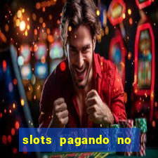 slots pagando no cadastro saque free facebook